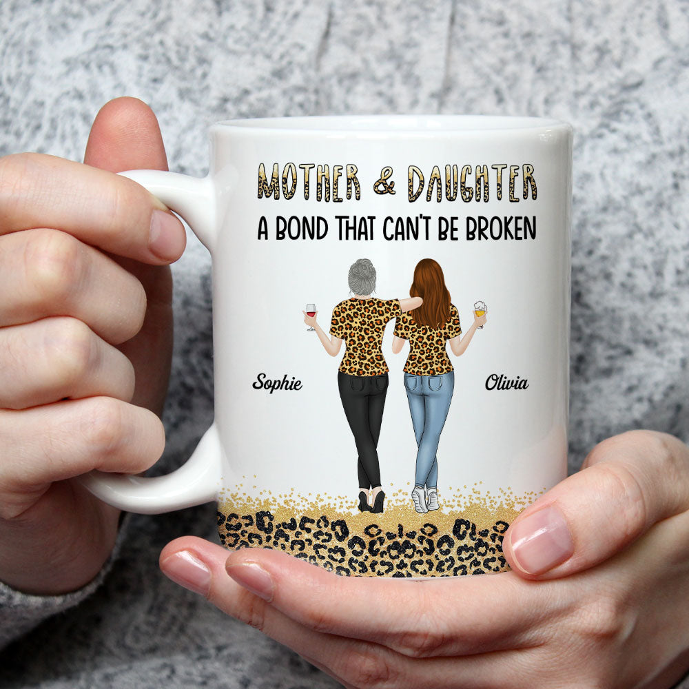Custom Christmas & Birthday Gift for Mom • Mother And Daughter A Bond That Can Not Be Broken - Personalized Mug