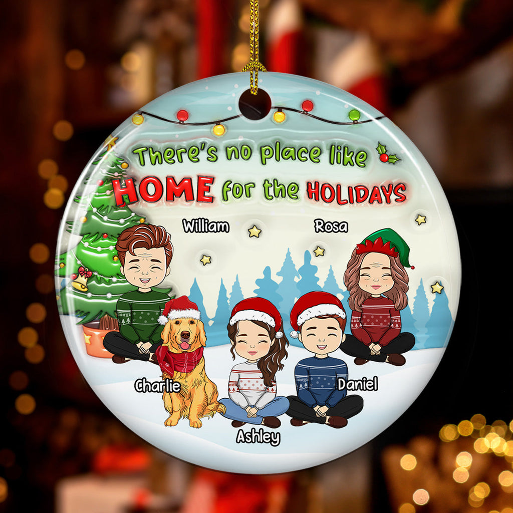 Custom Family Ornament, Christmas Gift for Family Members •  No Place Like Home - Personalized 3D Inflated Effect Ceramic Ornament