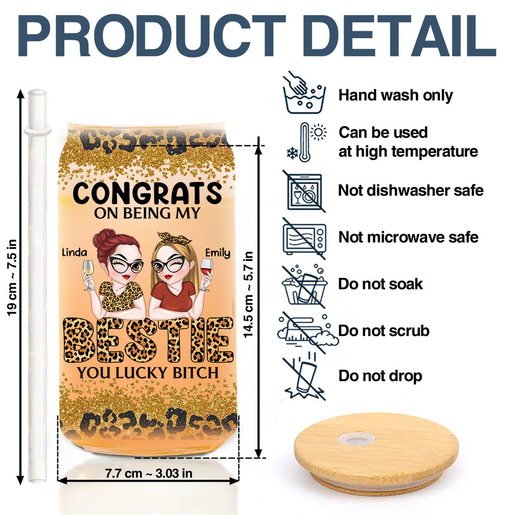 Congrats On Being My Bestie Version 2 - Personalized Glass Can