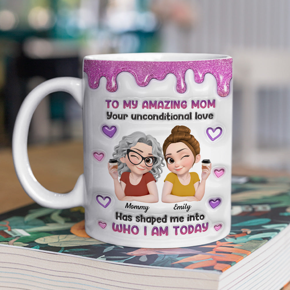 Custom Mother's Day Gift for Mom & Grandma • Has Shaped Me - Personalized 3D Inflated Effect Mug