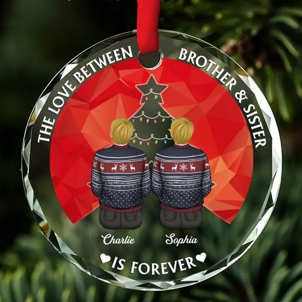Custom Family Ornament, Christmas Gift for Family Members •  Brothers & Sisters Forever - Personalized Glass Ornament