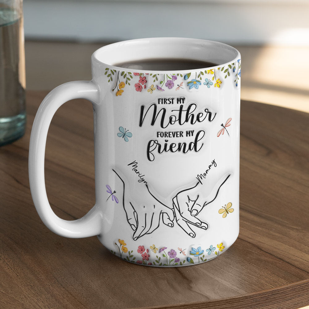 Custom Mother's Day Gift for Daughter • First My Daughter Forever My Friend Flower Version - Personalized 3D Inflated Effect Mug