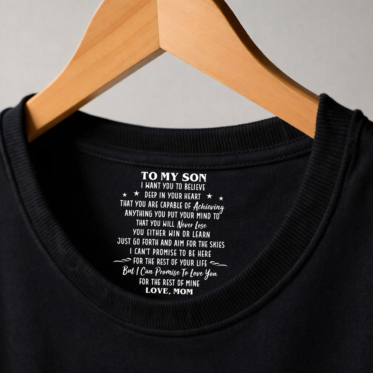 Custom Christmas & Birthday Gift for Son • I Promise To Be Here - Personalized Inside Neck Print T-shirt
