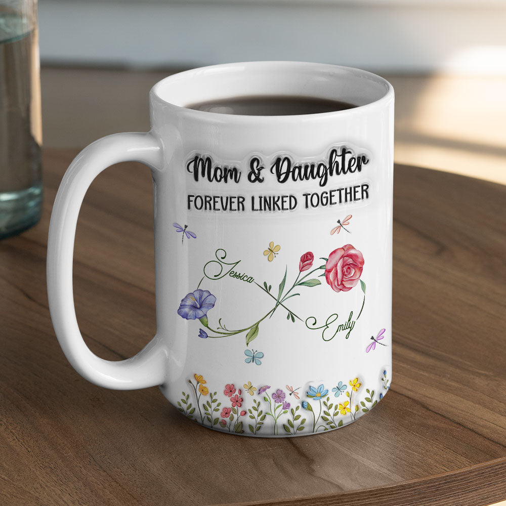 Custom Mother's Day Gift for Mom & Grandma • Mom And Daughter Forever Linked Together - Personalized 3D Inflated Effect Mug