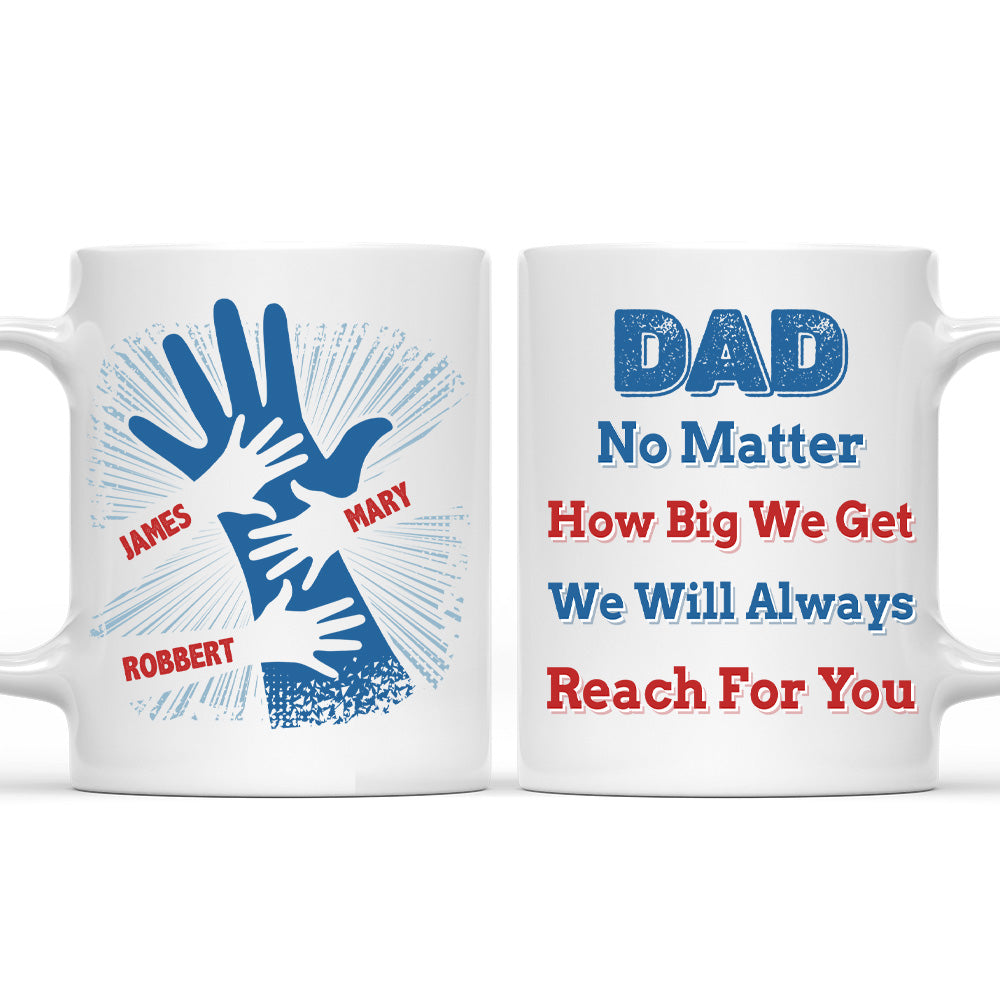 Custom Christmas & Birthday Gift for Dad • We Hold Our Hands Together And Forever - Personalized Coffee Mug
