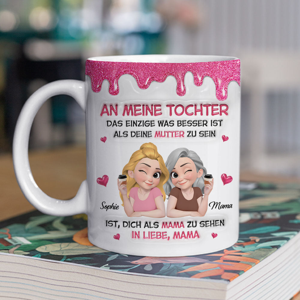 Custom Mother's Day Gift for Daughter • Watching Daughter Be A Mom German - Personalized 3D Inflated Effect Mug