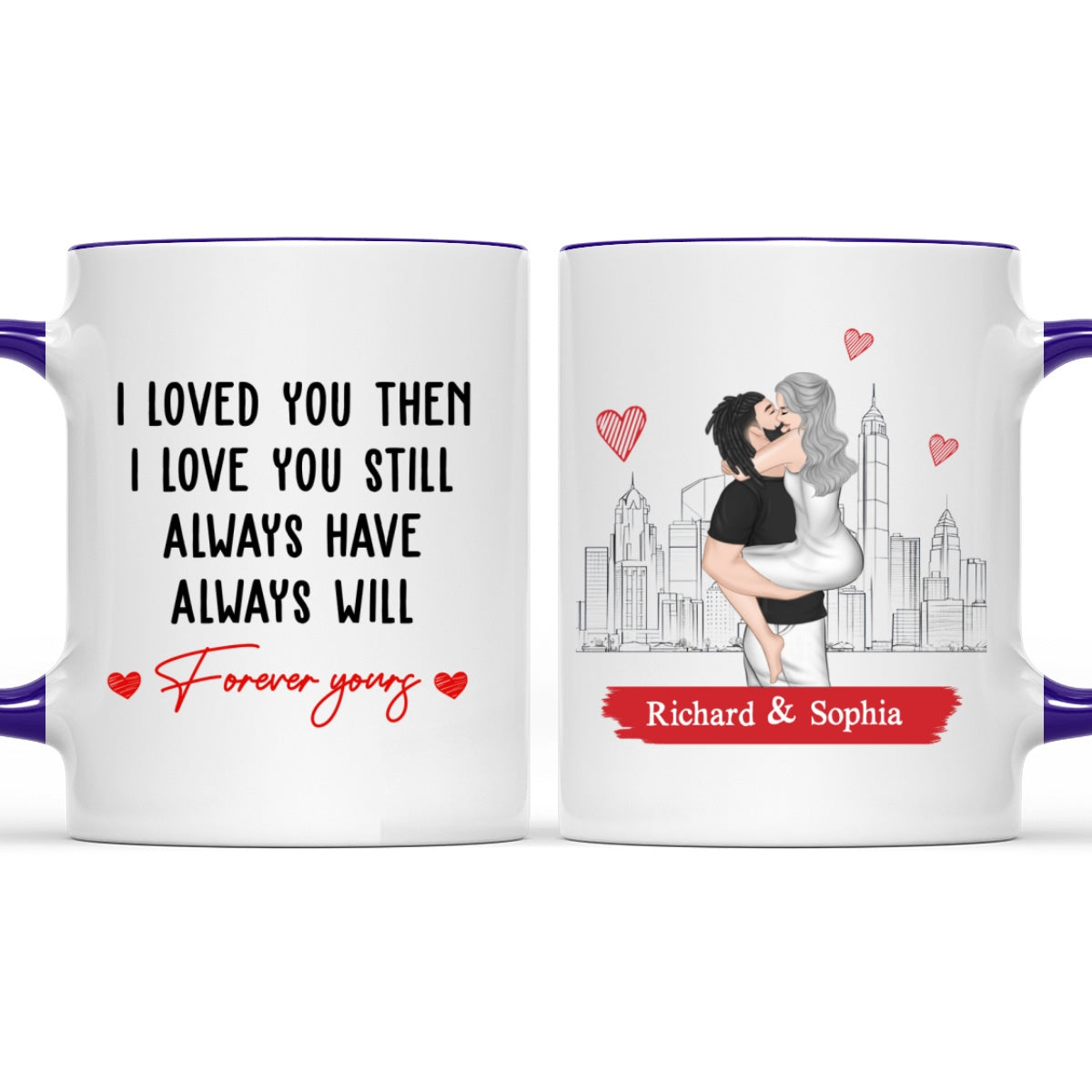 Custom Anniversary Keepsake Gifts For Couple • I Love You Then And Still - Personalized Accent Mug