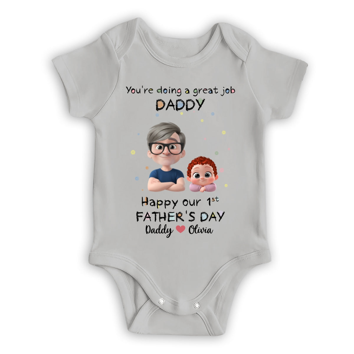 Daddy Doing A Great Job - Personalized Onesie