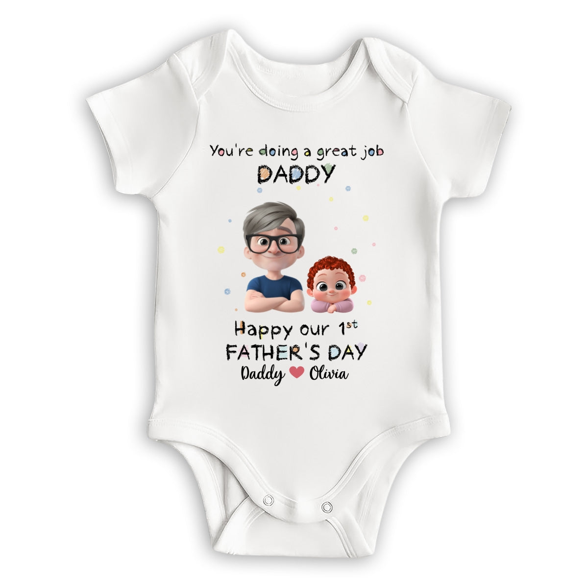 Daddy Doing A Great Job - Personalized Onesie