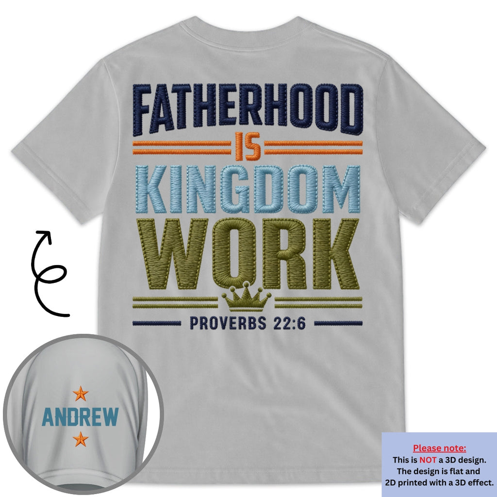 Custom Father's Day, Special Gift for Dad & Grandpa • The Kingdom Work - Personalized 3D Effect Shirt With Design On Sleeve