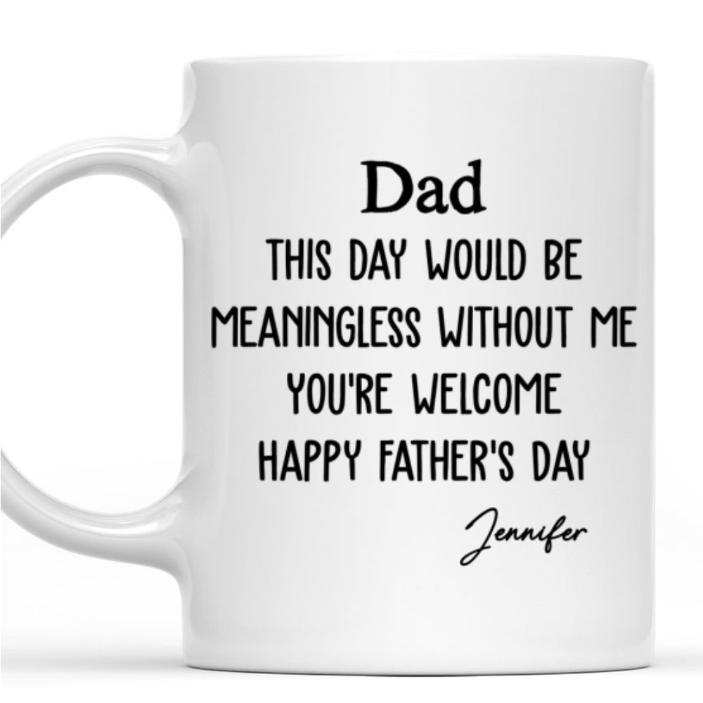 Custom Father's Day, Special Gift for Dad & Grandpa • Your Day - Personalized Coffee Mug