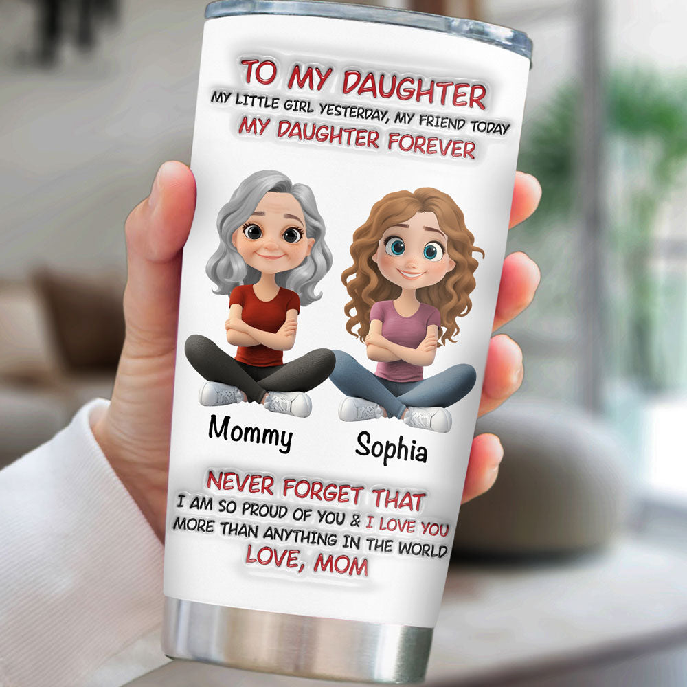 Custom Christmas Birthday Gifts For Daughter • My Daughter Forever - Personalized 3D Inflated Effect Tumbler