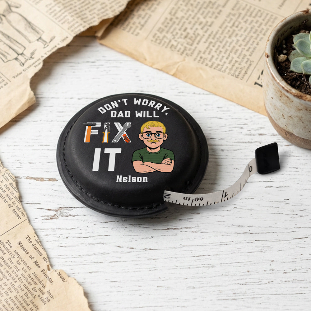 Dad Will Fix It - Personalized Leather Tape Measure