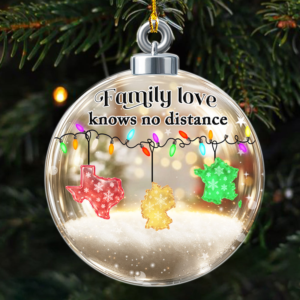 Custom Family Christmas Ornament for Long Distance Families •  Family Love Knows No Distance Country Version - Personalized 3D Effect Acrylic Ornament