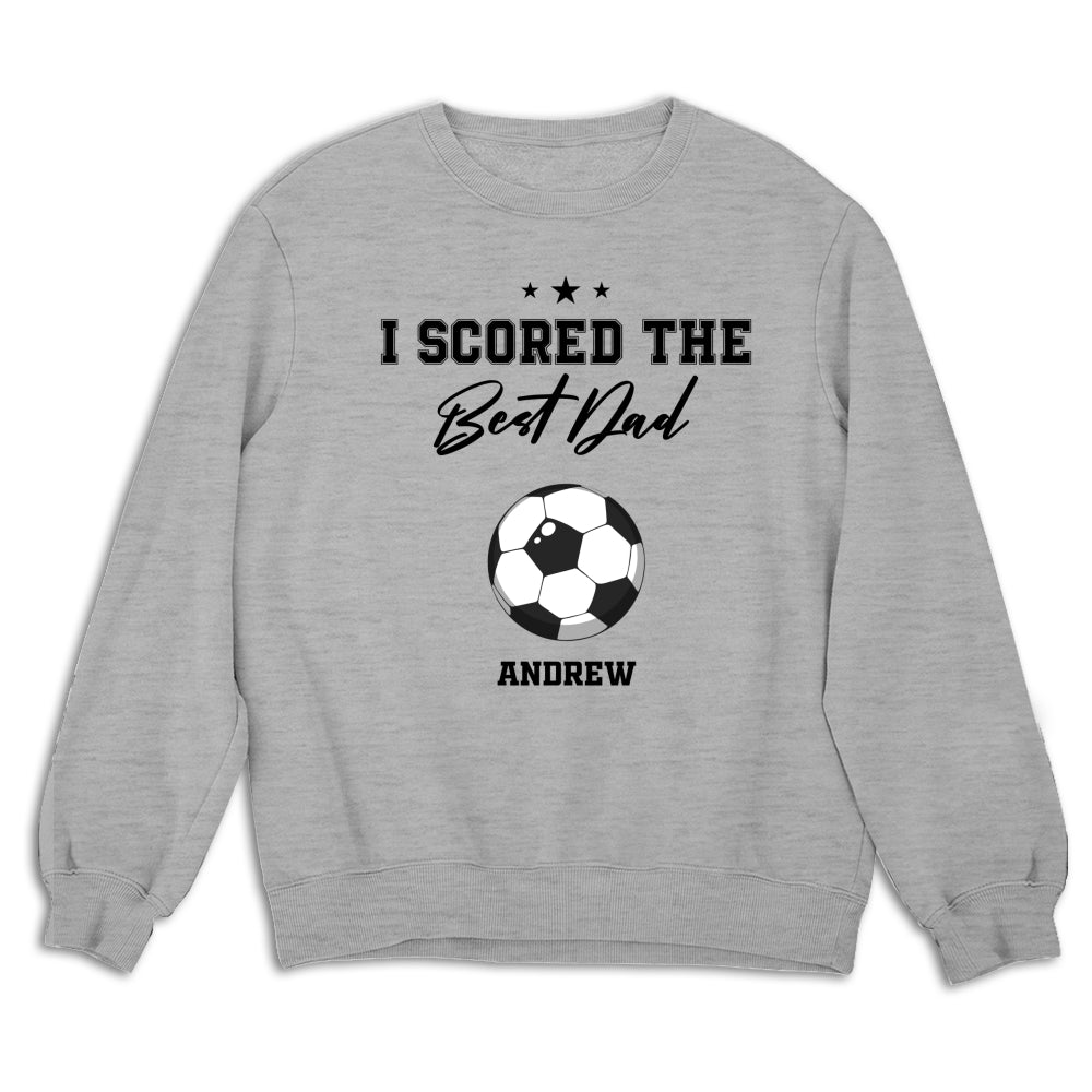 Custom Father's Day, Special Gift for Dad & Grandpa • We Scored The Best Dad Grandpa - Personalized Shirt