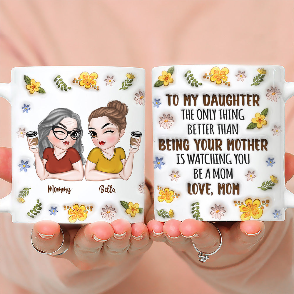 Custom Christmas & Birthday Gift for Daughter • Watching You - Personalized 3D Inflated Effect Mug