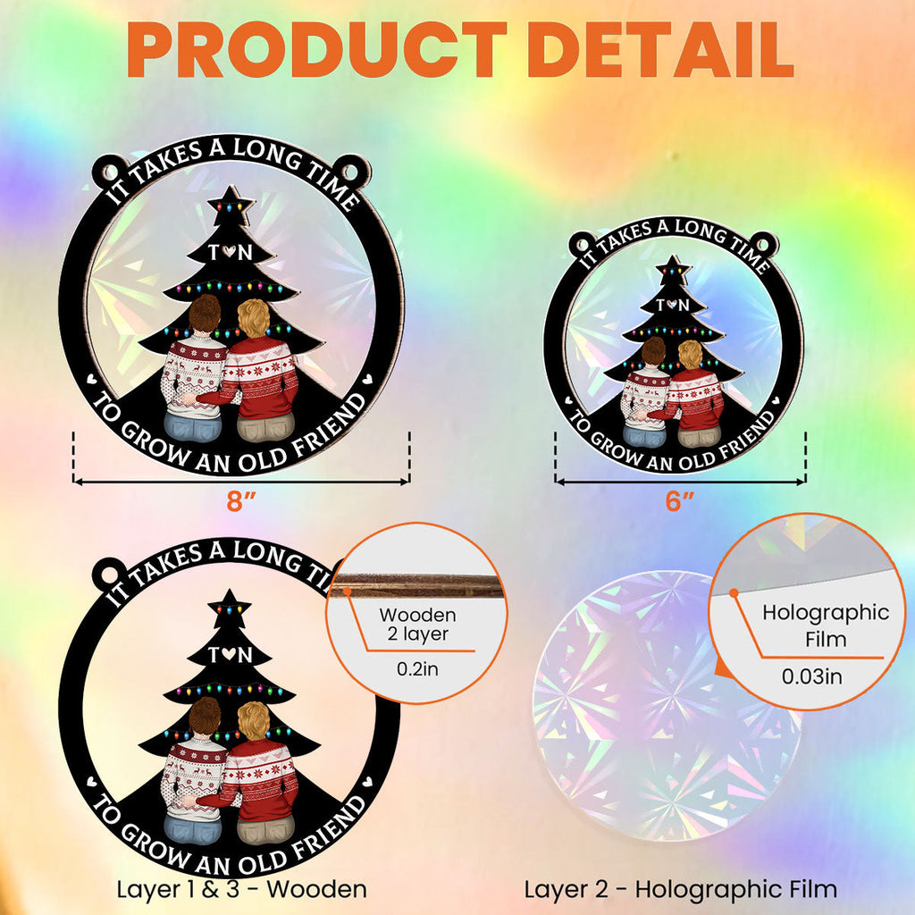 Custom Best Friend Hanging Decor, Friendship Birthday Gifts • True Friendship Takes Time - Personalized Rainbow Suncatcher