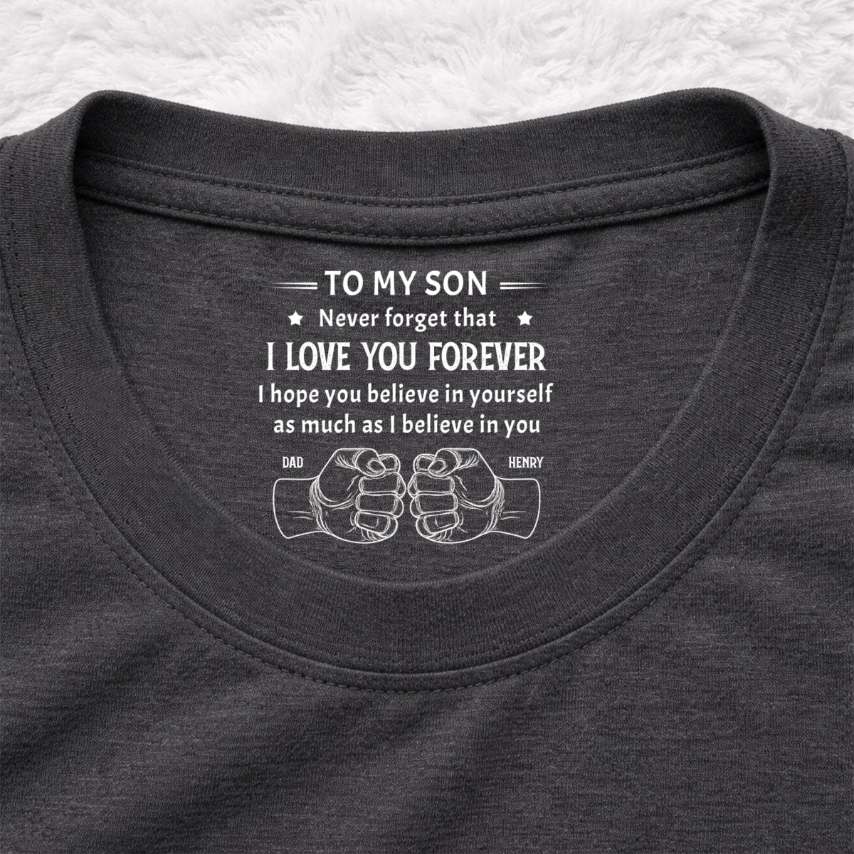 Custom Father's Day Gift For Son • As Much As - Personalized Inside Neck Print T-shirt