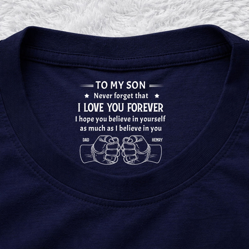 Custom Father's Day Gift For Son • As Much As - Personalized Inside Neck Print T-shirt