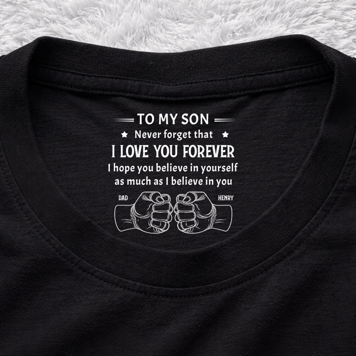 Custom Father's Day Gift For Son • As Much As - Personalized Inside Neck Print T-shirt