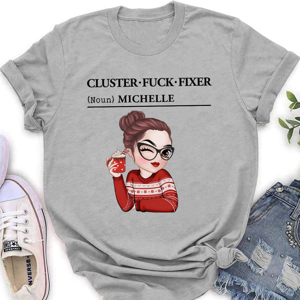 Custom Coworker, Christmas & Birthday Team Appreciation Gift • You Are Cluster Fixer - Personalized Shirt