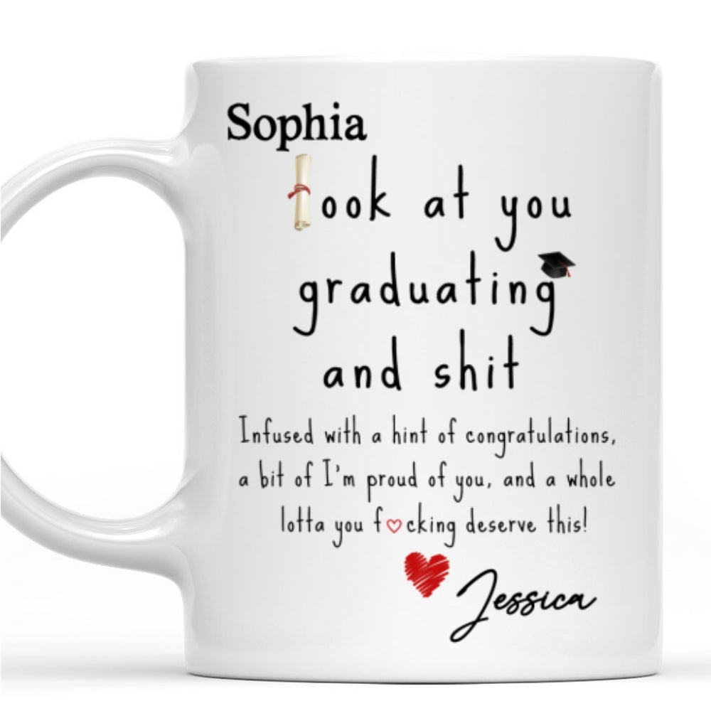 Custom Christmas & Birthday Keepsake Gift • Look At You Graduating And Shit - Personalized Coffee Mug