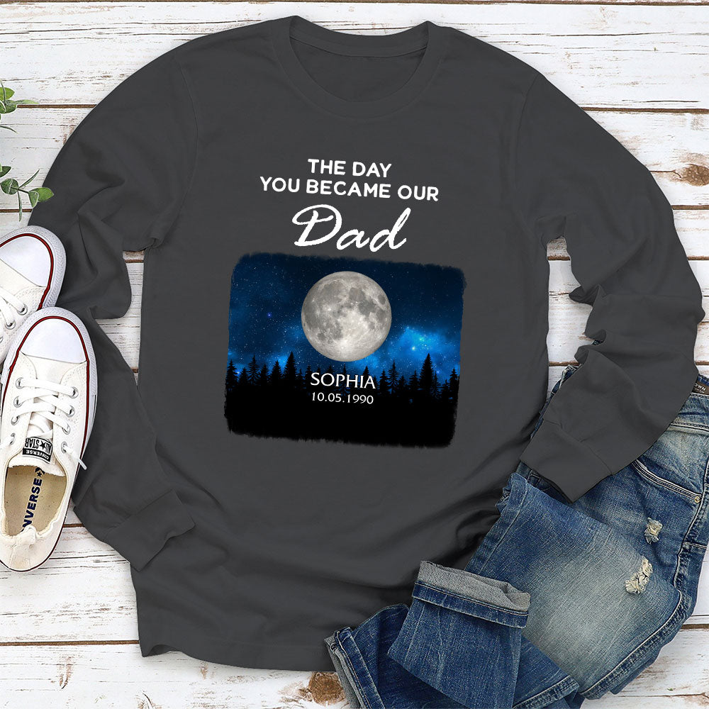 Custom Father's Day, Special Gift for Dad & Grandpa • The Day You Become My World - Personalized Shirt
