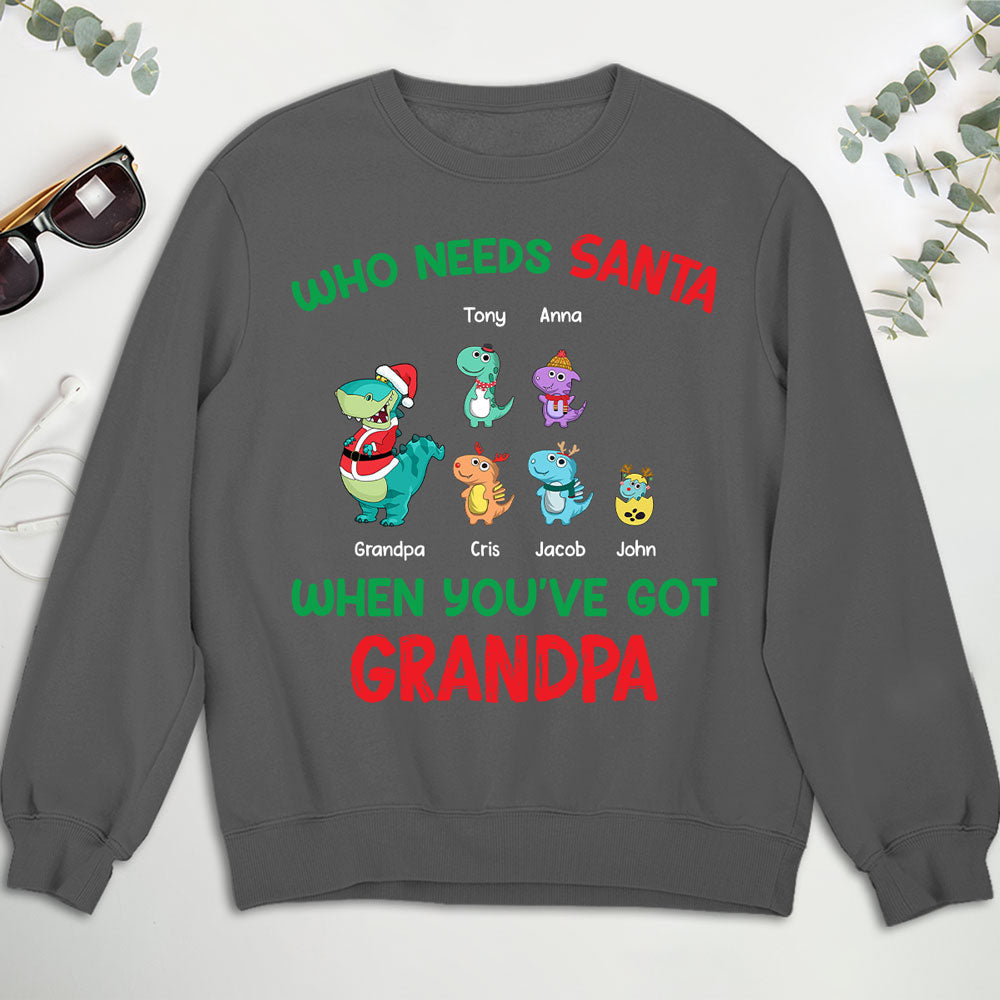 Custom Christmas & Birthday Gift for Grandpa • Who Needs Santa We Have Grandpa - Personalized Shirt