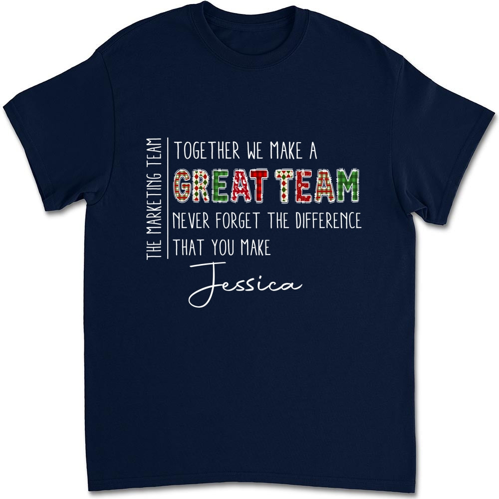 Custom Coworker, Christmas & Birthday Team Appreciation Gift • Teamwork Makes The Dream Work - Personalized Shirt