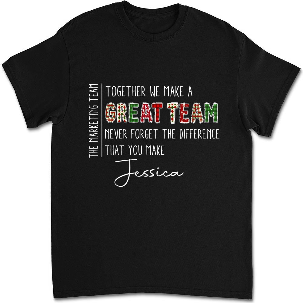 Custom Coworker, Christmas & Birthday Team Appreciation Gift • Teamwork Makes The Dream Work - Personalized Shirt