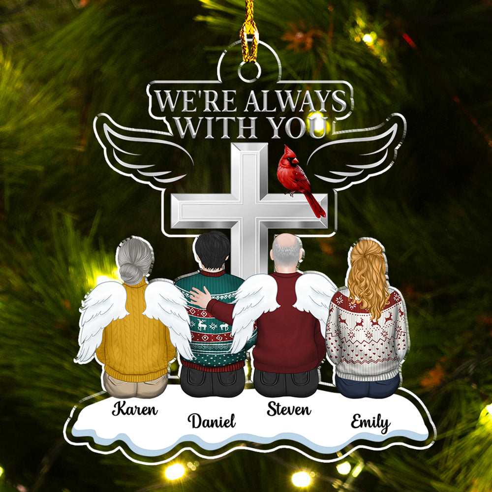 Custom Memorial Christmas Ornament, Sympathy Keepsake •  Always With You - Personalized Acrylic Ornament