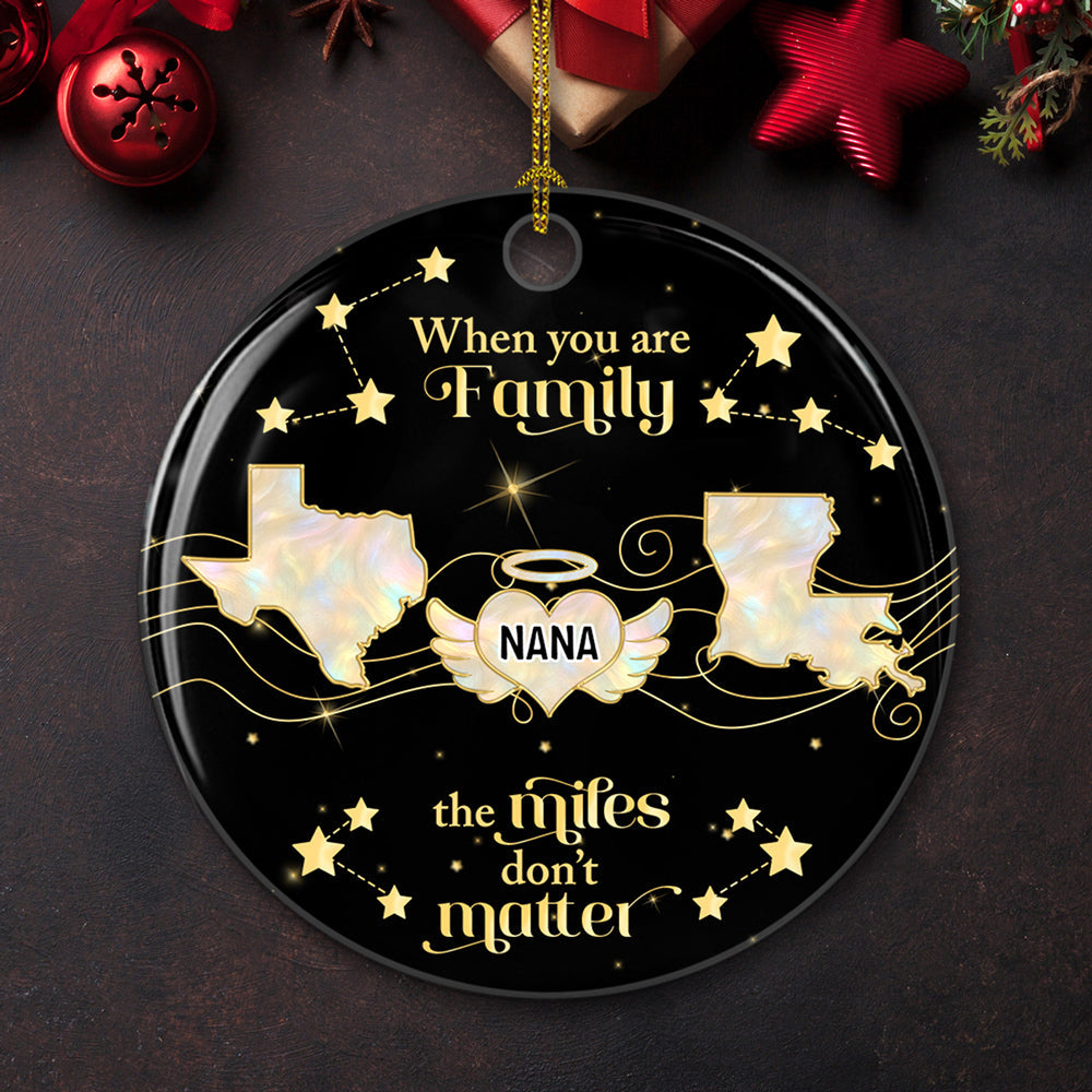 Custom Memorial Christmas Ornament, Sympathy Keepsake •  Family The Miles Dont Matter Memorial Version - Personalized Ceramic Ornament