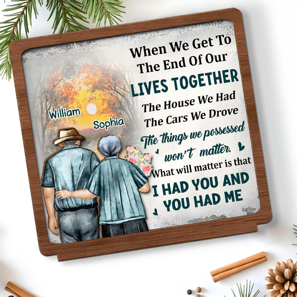 Custom Couple's Decor, Anniversary & Wedding Gift • I Had You - Personalized 2-Layer Wood Plaque With Flat Base