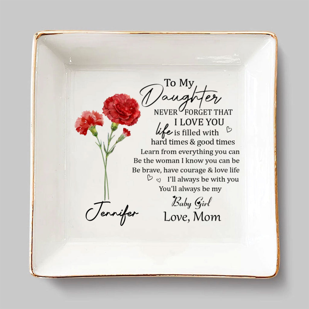 Custom Birth Flower Daughter Trinket Dish, Meaningful Birthday Gift For Her • Never Forget - Personalized Jewelry Dish