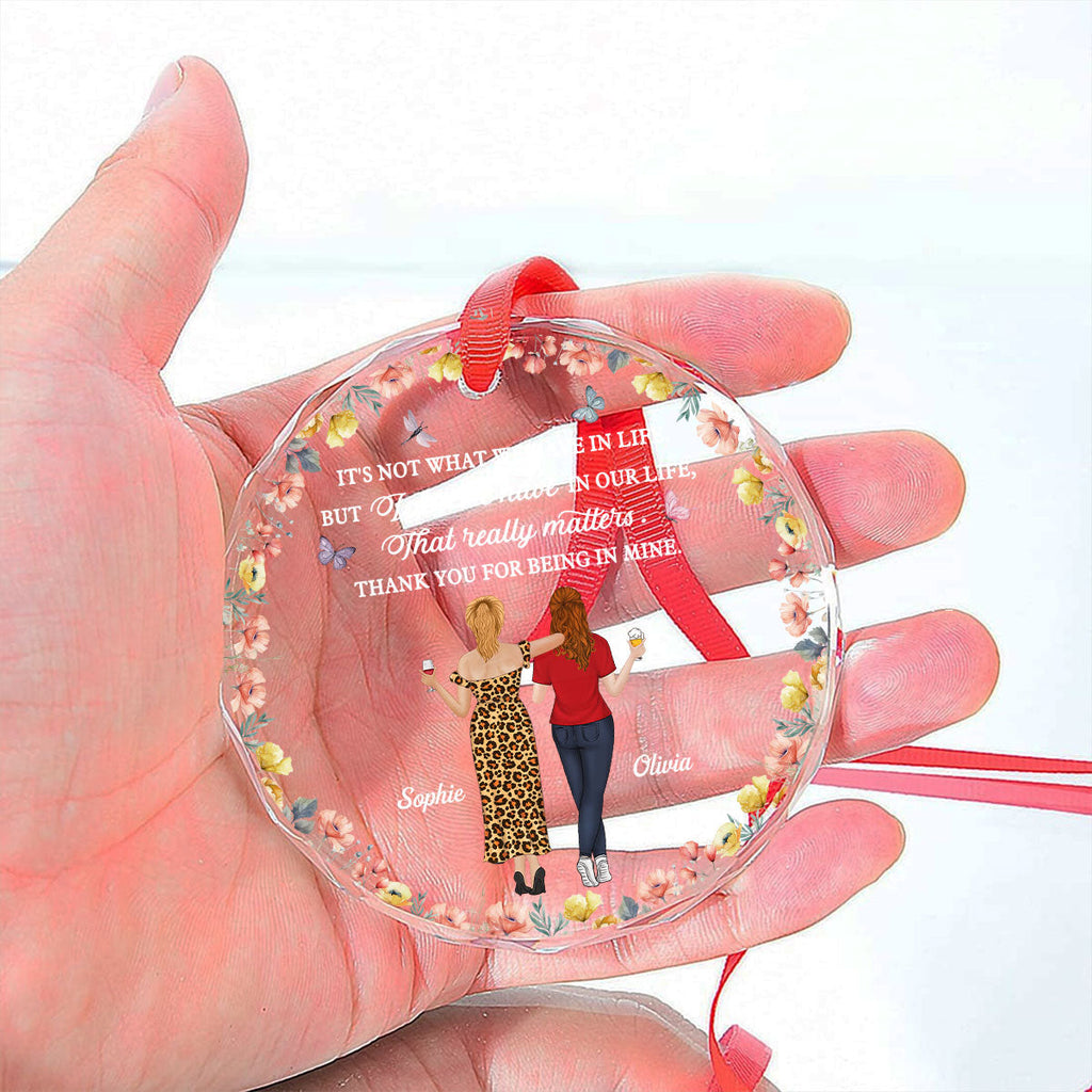Custom Keepsake Christmas Ornament •  What We Have In Life - Personalized Glass Ornament