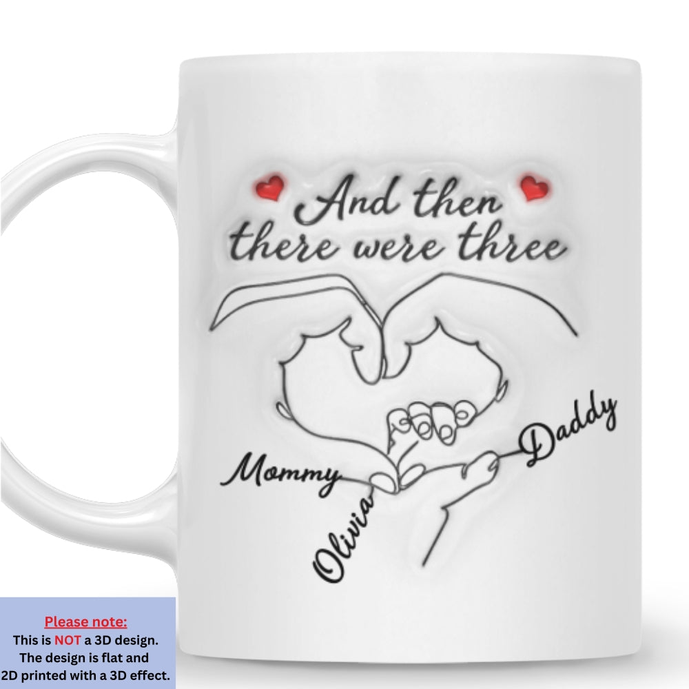 Custom Anniversary Keepsake Gifts For Couple • And Then There Were Three - Personalized 3D Inflated Effect Mug