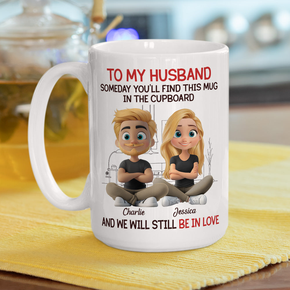 Custom Anniversary Keepsake Gifts For Couple • We Will Still Be In Love - Personalized Coffee Mug