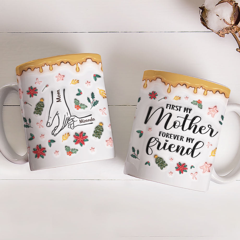 Custom Christmas & Birthday Gift for Daughter • A Mom Is A Daughter First Friend - Personalized 3D Inflated Effect Mug