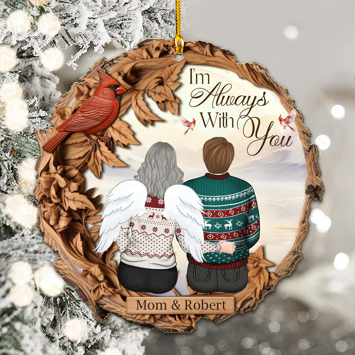 Custom Keepsake Christmas Ornament •  I'm Always With You - Personalized Wood Ornament