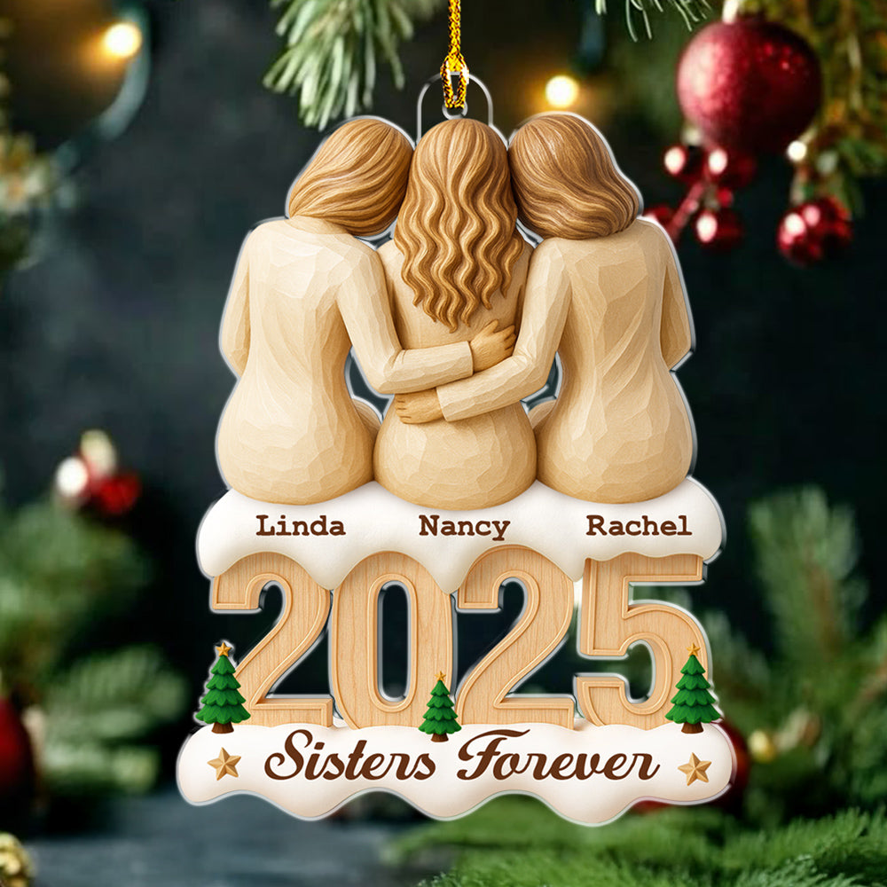 Custom Sister Christmas Ornament •  Sisters Forever 2025 - Personalized Acrylic Ornament