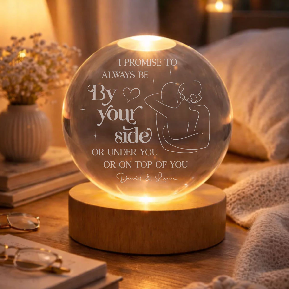 Promise To Be By Your Side - Personalized Crystal Globe Lamp
