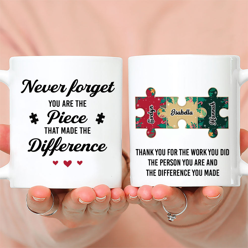 Custom Coworker, Christmas & Birthday Team Appreciation Gift • Do Not Forget You Are The Piece - Personalized Coffee Mug