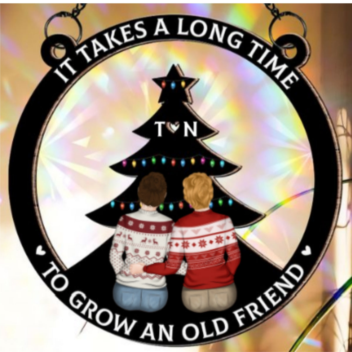 Custom Best Friend Hanging Decor, Friendship Birthday Gifts • True Friendship Takes Time - Personalized Rainbow Suncatcher