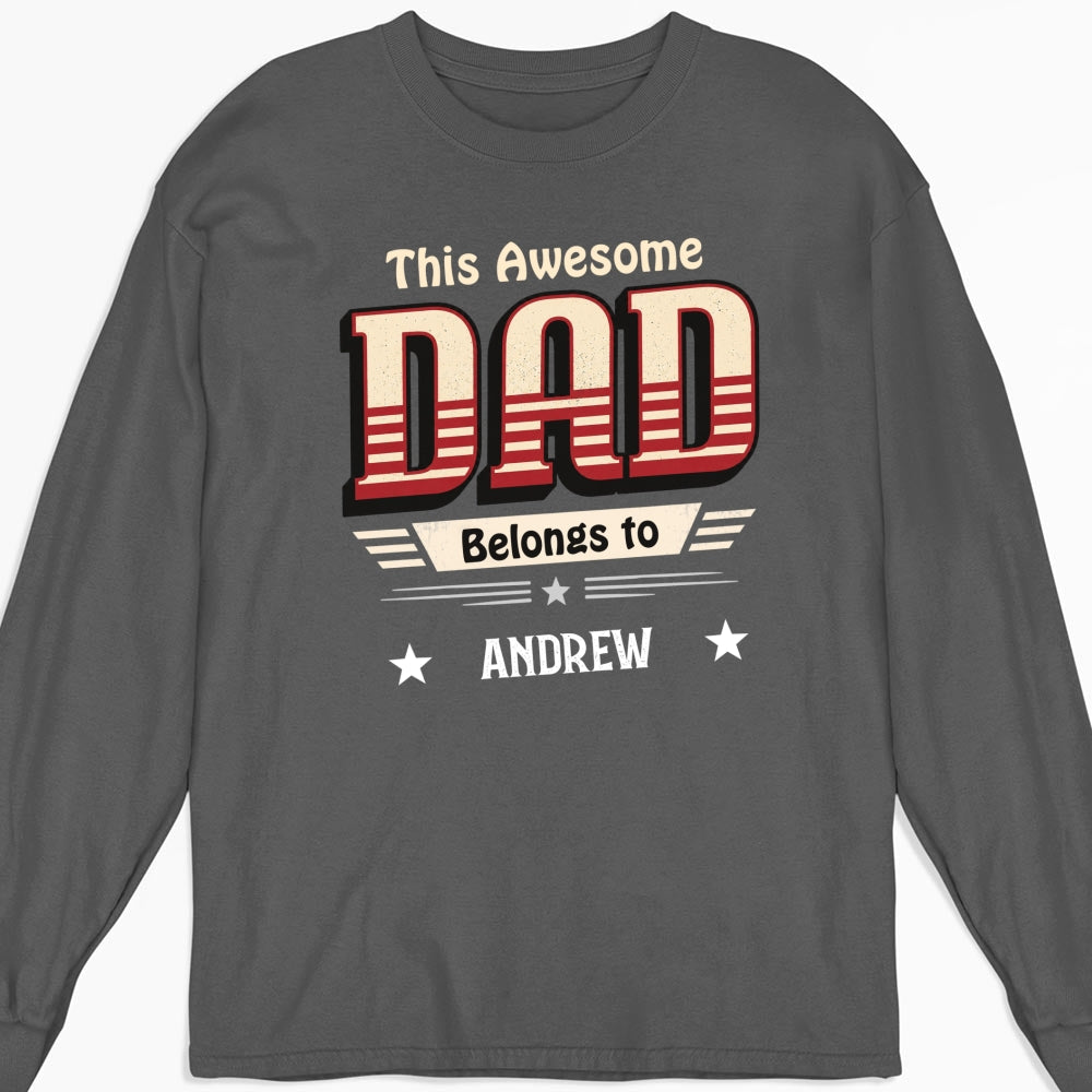 Custom Father's Day, Special Gift for Dad & Grandpa • This Dad Belongs To Us - Personalized Shirt