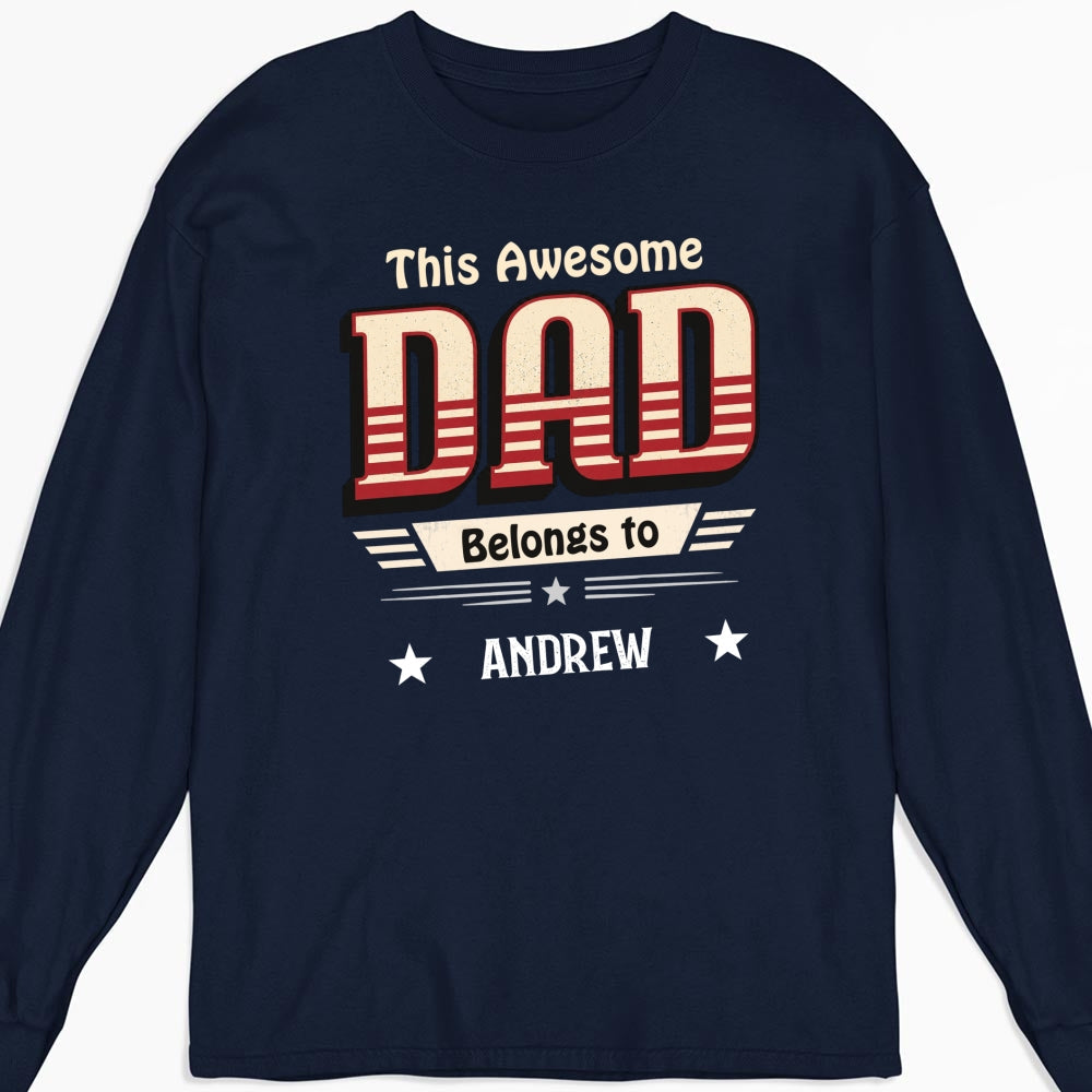 Custom Father's Day, Special Gift for Dad & Grandpa • This Dad Belongs To Us - Personalized Shirt