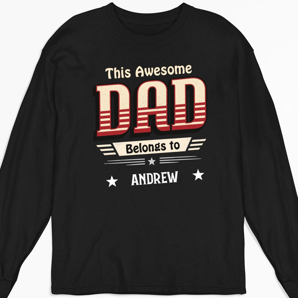 Custom Father's Day, Special Gift for Dad & Grandpa • This Dad Belongs To Us - Personalized Shirt