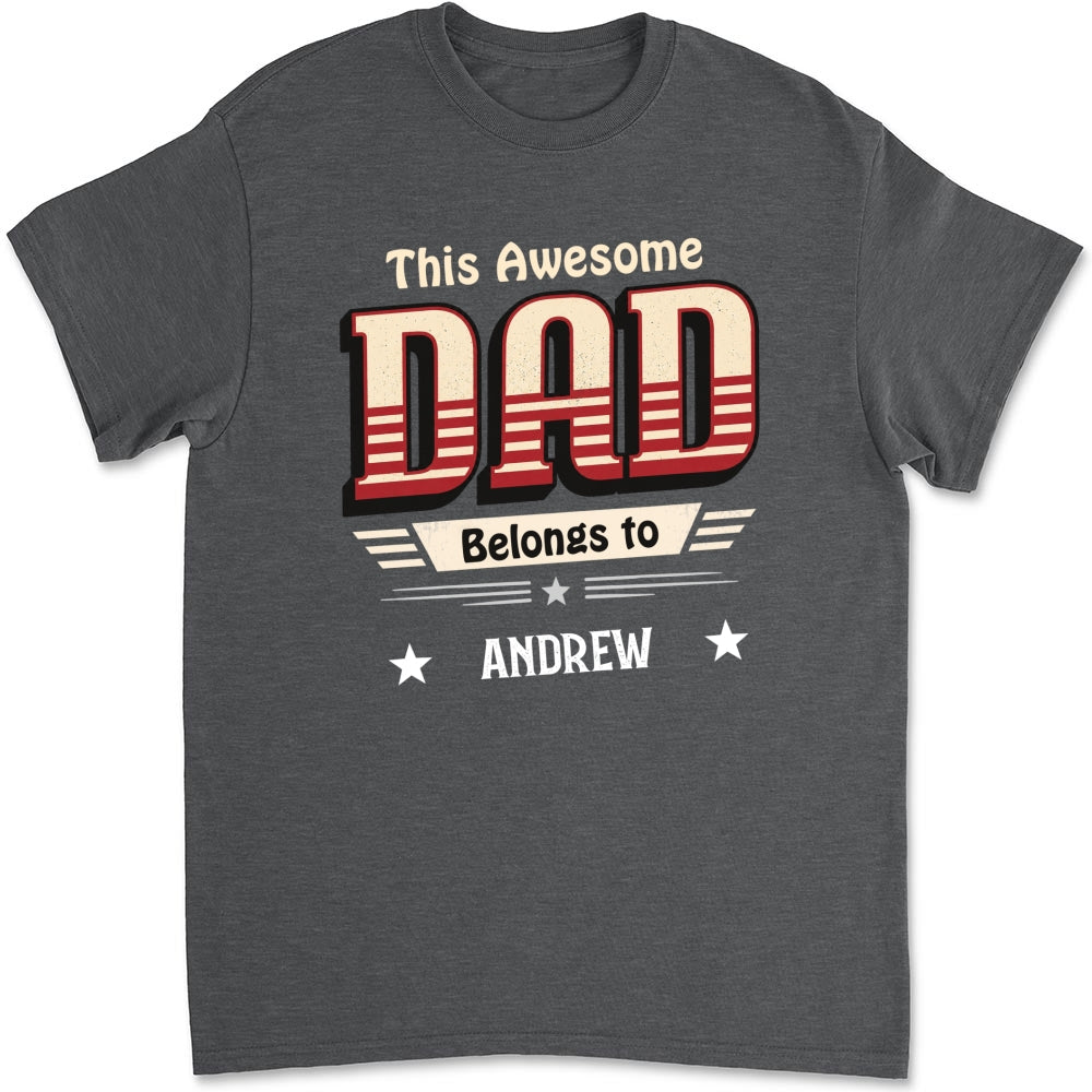 Custom Father's Day, Special Gift for Dad & Grandpa • This Dad Belongs To Us - Personalized Shirt