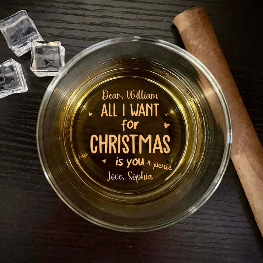 Custom Christmas Anniversary Birthday Drinkware Gifts for Couple • Want you - Personalized Engraved Whiskey Glass