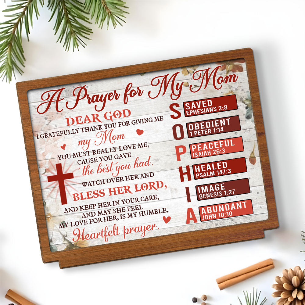 Custom Decor for Mom, Special Gift for Mother • A Prayer For Mom - Personalized 2-Layer Wood Plaque With Flat Base