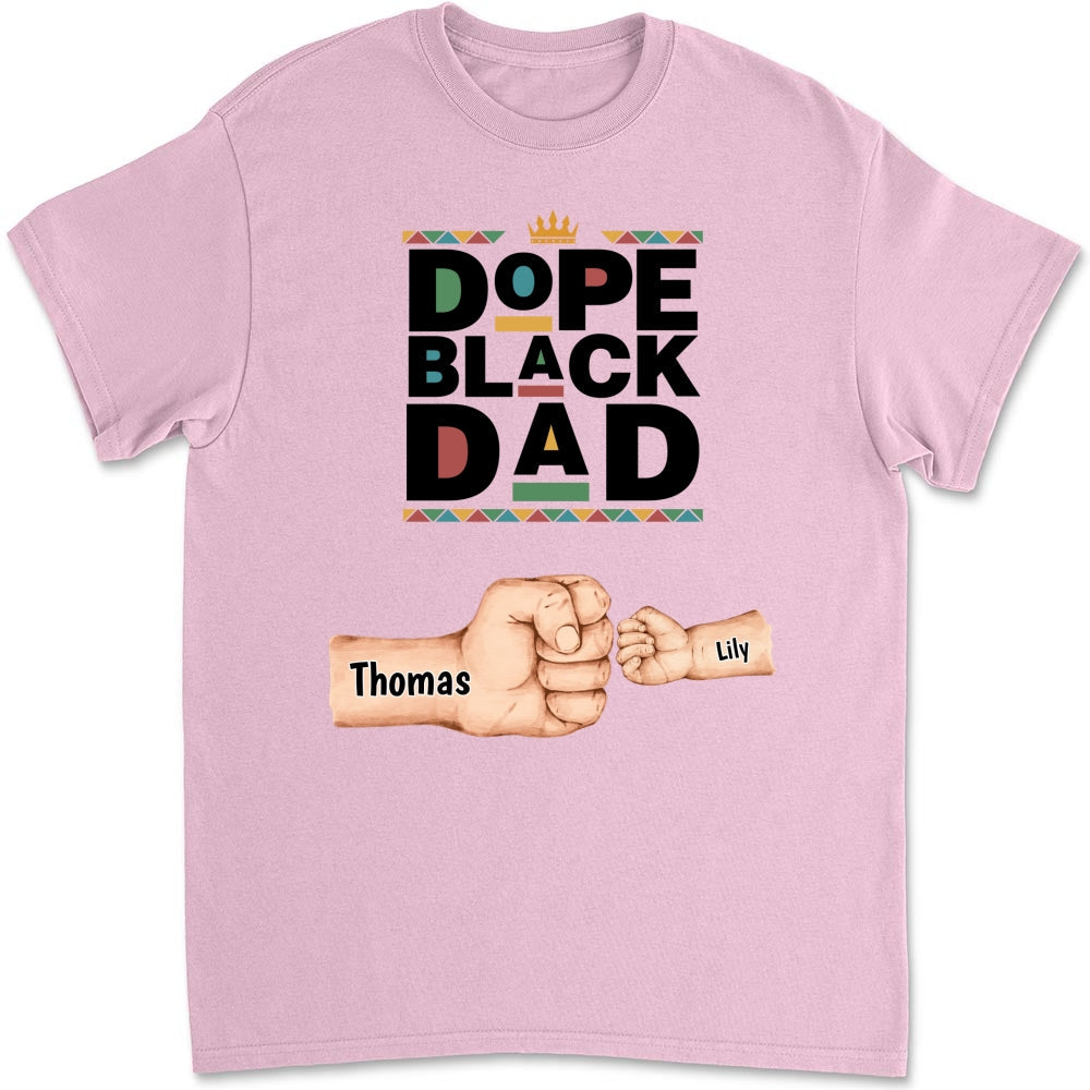Custom Father's Day, Special Gift for Dad & Grandpa • Dope Black Dad - Personalized Shirt